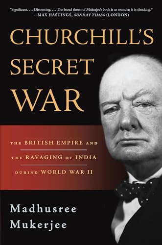 9780465024810: Churchill's Secret War: The British Empire and the Ravaging of India during World War II