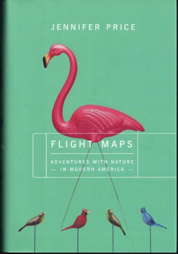 Flight Maps: Encounter With Nature in Modern America