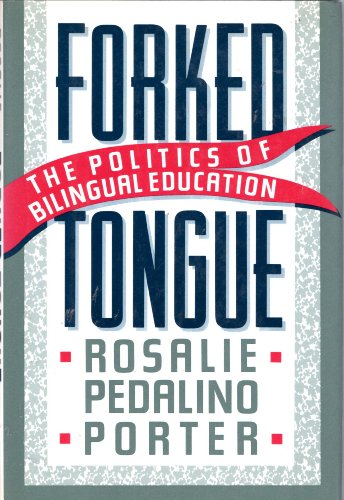 Beispielbild fr Forked Tongue: The Politics of Bilingual Education zum Verkauf von WorldofBooks