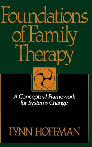 Foundations of Family Therapy a Conceptual Framework for Systems Change