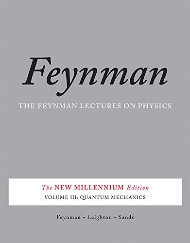 Beispielbild fr The Feynman Lectures on Physics, Vol. III: The New Millennium Edition: Quantum Mechanics (Feynman Lectures on Physics (Paperback)) (Volume 3) zum Verkauf von Zoom Books Company