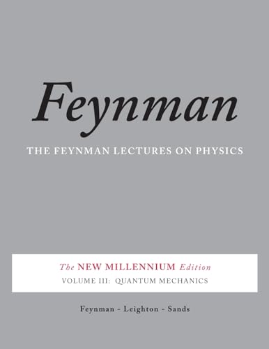 9780465025015: The Feynman Lectures on Physics, Vol. III: The New Millennium Edition: Quantum Mechanics: 03 (Feynman Lectures on Physics (Paperback))