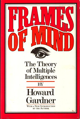 Imagen de archivo de Frames Of Mind: The Theory Of Multiple Intelligences a la venta por Blue Vase Books