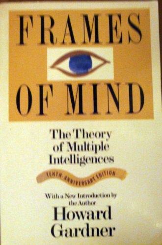 Imagen de archivo de Frames Of Mind: The Theory Of Multiple Intelligences a la venta por Hawking Books