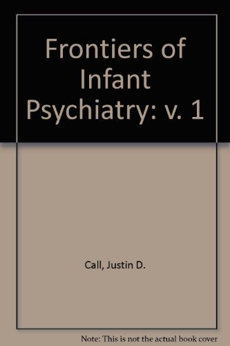 Stock image for Frontiers of Infant Psychiatry for sale by HPB-Emerald