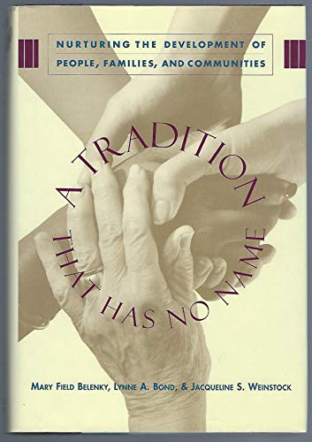 9780465026050: A Tradition That Has No Name: Nurturing The Development Of People, Families, And Communities