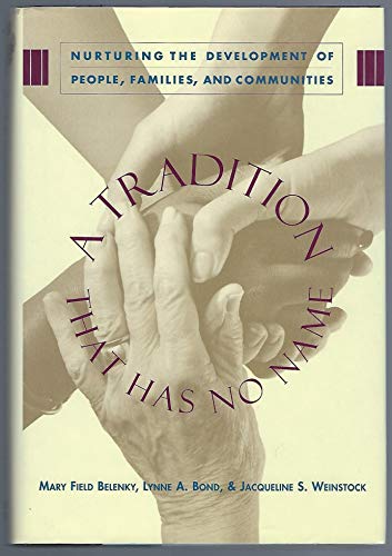 9780465026050: A Tradition That Has No Name: Nurturing the Development of People, Families, and Communities