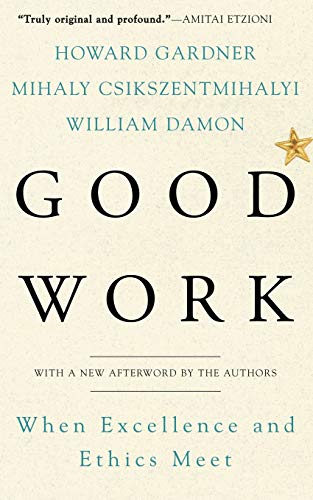 Beispielbild fr Good Work : When Excellence and Ethics Meet zum Verkauf von Better World Books