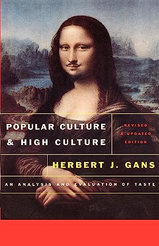 9780465026098: Popular Culture and High Culture: An Analysis and Evaluation Of Taste