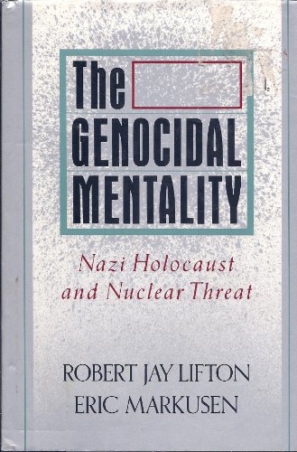 Stock image for The Genocidal Mentality : Nazi Holocaust and Nuclear Threat for sale by Better World Books
