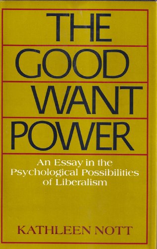 Beispielbild fr The Good Want Power zum Verkauf von Better World Books: West