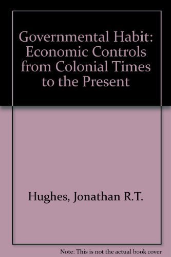 Stock image for Governmental Habit Economic Controls from Colonial Times to the Present for sale by KULTURAs books