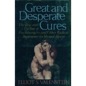 9780465027101: Great and Desperate Cures!: Rise and Decline of Psychosurgery and Other Radical Treatments for Mental Illness