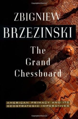 Beispielbild fr The Grand Chessboard: American Primacy And Its Geostrategic Imperatives zum Verkauf von Books From California