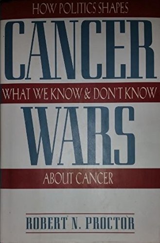 Imagen de archivo de The Cancer Wars: How Politics Shapes What We Know and Don't Know about Cancer a la venta por ThriftBooks-Atlanta