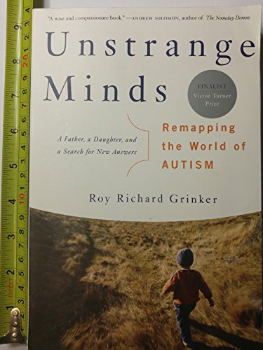 9780465027644: Unstrange Minds: Remapping the World of Autism