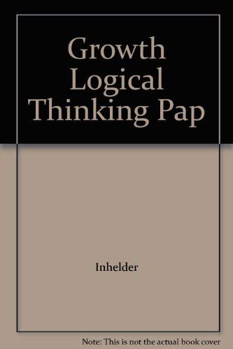 9780465027729: Growth Logical Thinking Pap