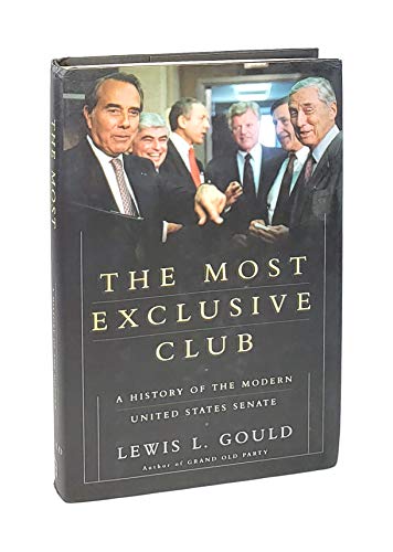 Imagen de archivo de The Most Exclusive Club : A History of the Modern United States Senate a la venta por Better World Books: West