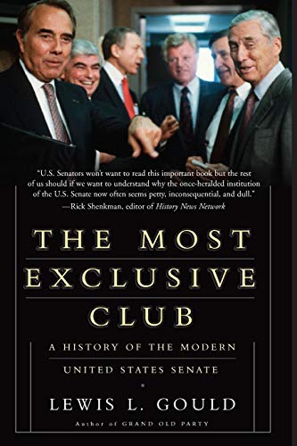 Imagen de archivo de The Most Exclusive Club : A History of the Modern United States Senate a la venta por Better World Books