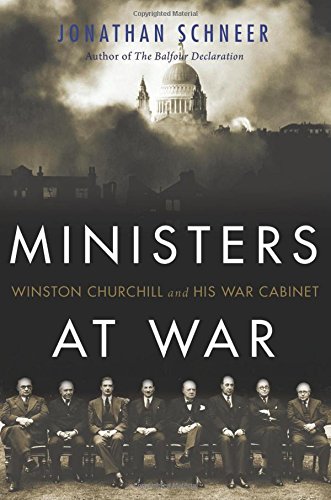 

Ministers at War: Winston Churchill and His War Cabinet [signed]