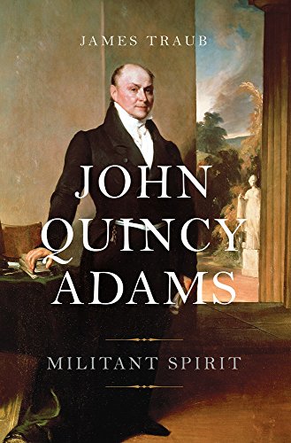 Beispielbild fr John Quincy Adams: Militant Spirit zum Verkauf von BooksRun