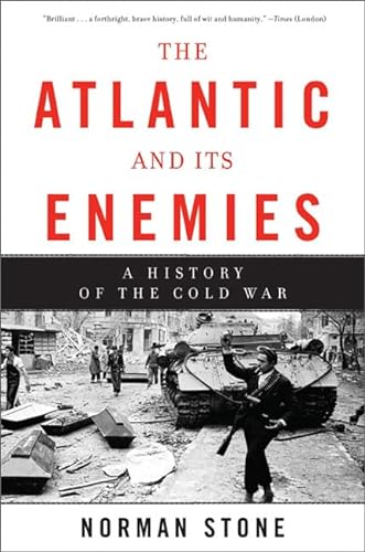 9780465028436: The Atlantic and Its Enemies: A History of the Cold War