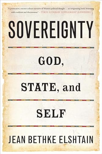 Imagen de archivo de Sovereignty: God, State, and Self a la venta por Blue Vase Books