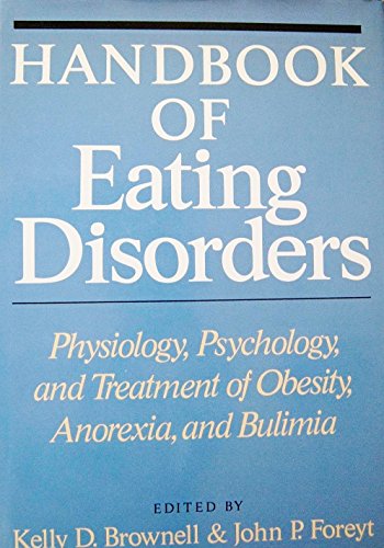 Stock image for HANDBOOK OF EATING DISORDERS: Physiology, Psychology, and Treatment of Obesity, Anorexia, and Bulimia. for sale by Nelson & Nelson, Booksellers