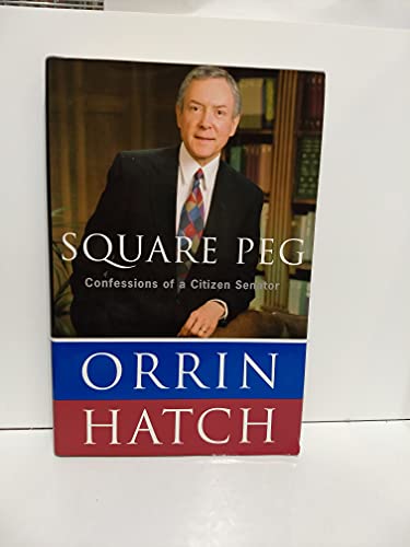 Square Peg: Confessions of a Citizen Senator