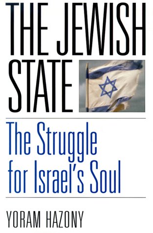 THE JEWISH STATE, THE STRUGGLE FOR ISRAEL'S SOUL