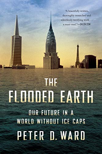 Beispielbild fr The Flooded Earth: Our Future In a World Without Ice Caps zum Verkauf von THE SAINT BOOKSTORE