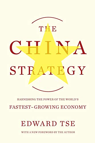 9780465029068: The China Strategy: Harnessing the Power of the World's Fastest-Growing Economy