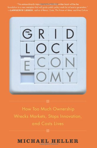 Stock image for The Gridlock Economy: How Too Much Ownership Wrecks Markets, Stops Innovation, and Costs Lives for sale by SecondSale