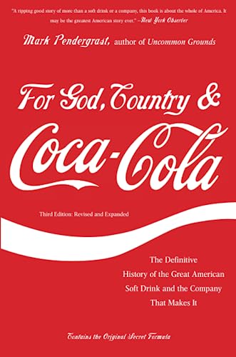 Imagen de archivo de For God, Country, and Coca-Cola: The Definitive History of the Great American Soft Drink and the Company That Makes It a la venta por HPB-Red
