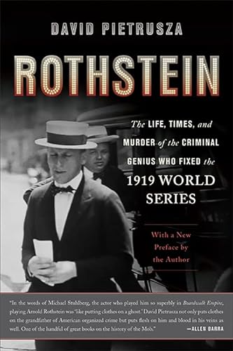 Beispielbild fr Rothstein: The Life, Times, and Murder of the Criminal Genius Who Fixed the 1919 World Series zum Verkauf von Wonder Book