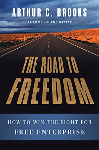 Imagen de archivo de The Road to Freedom: How to Win the Fight for Free Enterprise a la venta por Wonder Book