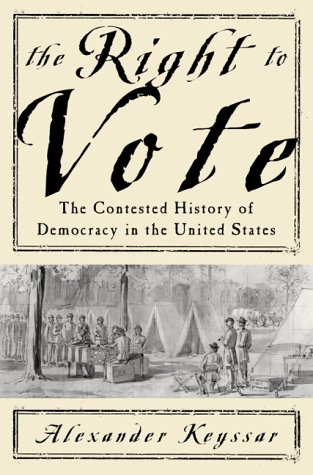 Beispielbild fr Right to Vote : The Contested History of Democracy in the United States zum Verkauf von Better World Books