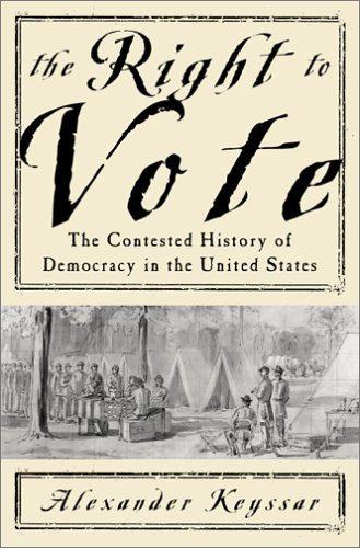 9780465029693: The Right to Vote: The Contested History of Democracy in the United States