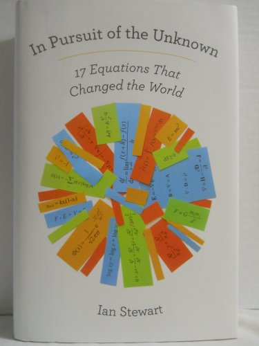 Imagen de archivo de In Pursuit of the Unknown: 17 Equations That Changed the World a la venta por ZBK Books