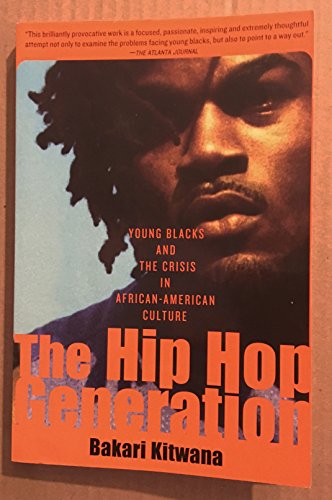 9780465029785: The Hip Hop Generation: Young Blacks and the Crisis in African American Culture