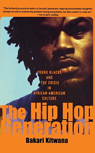 Imagen de archivo de The Hip Hop Generation: Young Blacks And The Crisis In African American Culture a la venta por Wonder Book