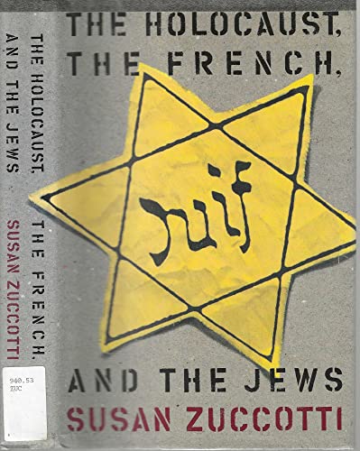 9780465030347: The Holocaust, the French and the Jews