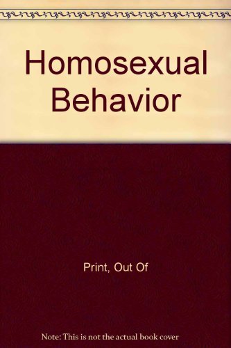 9780465030453: Homosexual Behavior: A Modern Reappraisal