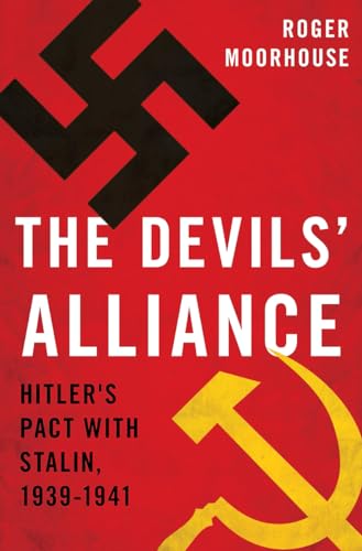 Beispielbild fr The Devils' Alliance : Hitler's Pact with Stalin, 1939-1941 zum Verkauf von Better World Books