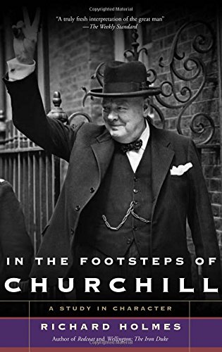 Stock image for In the Footsteps of Churchill: A Study in Character for sale by ThriftBooks-Atlanta