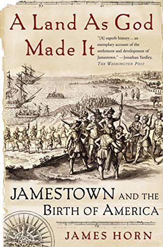 Beispielbild fr A Land As God Made It: Jamestown and the Birth of America zum Verkauf von SecondSale
