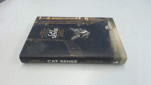 9780465031016: Cat Sense: How the New Feline Science Can Make You a Better Friend to Your Pet