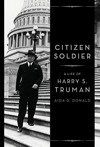 Beispielbild fr Citizen Soldier: A Life of Harry S. Truman zum Verkauf von Wonder Book