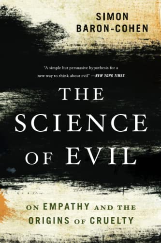 9780465031429: The Science of Evil: On Empathy and the Origins of Cruelty