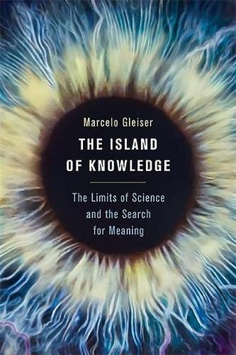 Imagen de archivo de The Island of Knowledge : The Limits of Science and the Search for Meaning a la venta por Better World Books